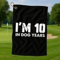 Im 10 In Dog Years Hilarious 70th Bday Golf Towel thumb 1