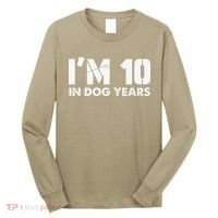 Im 10 In Dog Years Hilarious 70th Bday Long Sleeve Shirt thumb 0