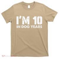 Im 10 In Dog Years Hilarious 70th Bday T-Shirt thumb 0