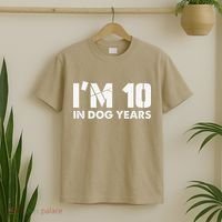 Im 10 In Dog Years Hilarious 70th Bday T-Shirt thumb 2