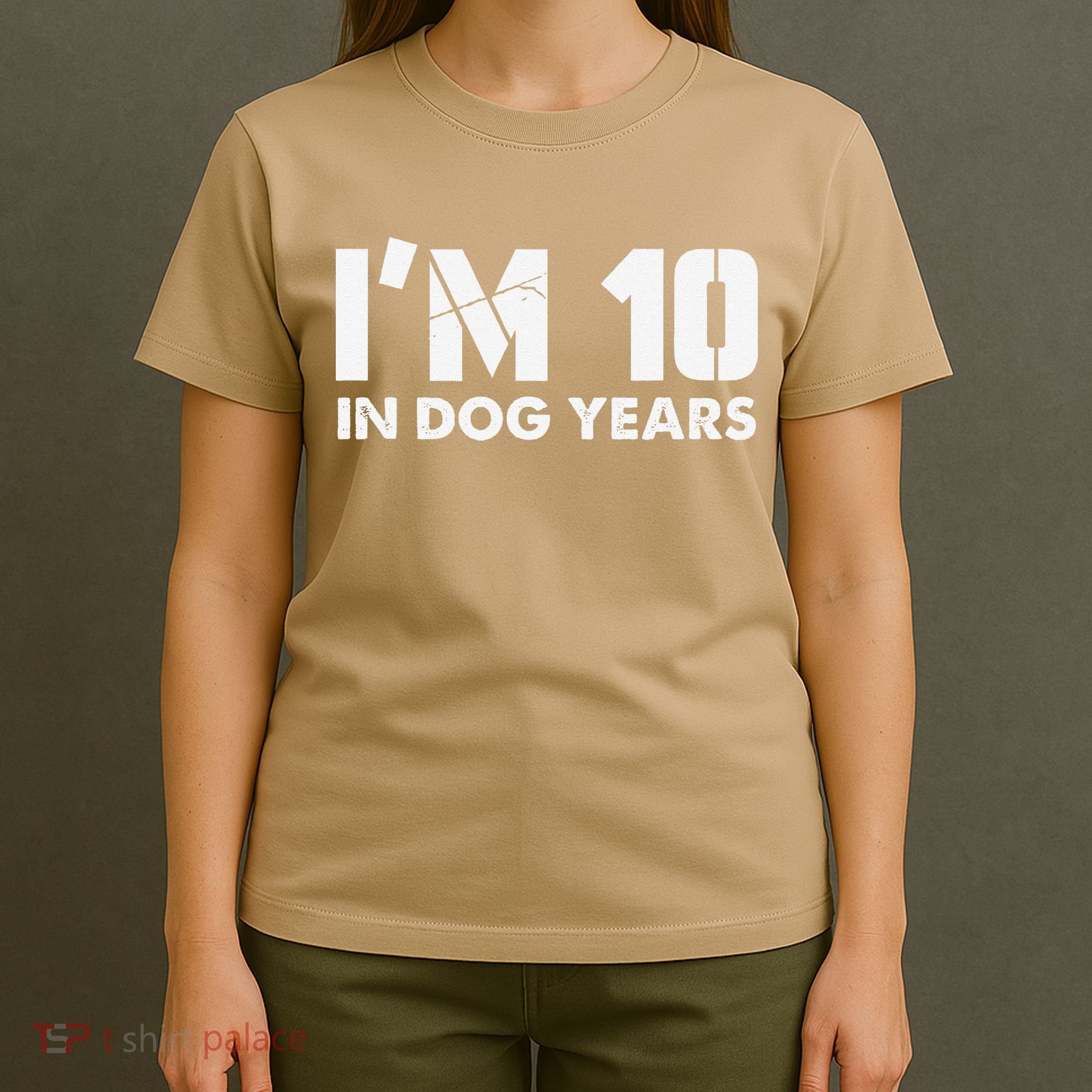 Im 10 In Dog Years Hilarious 70th Bday T-Shirt