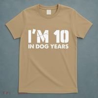 Im 10 In Dog Years Hilarious 70th Bday T-Shirt thumb 5