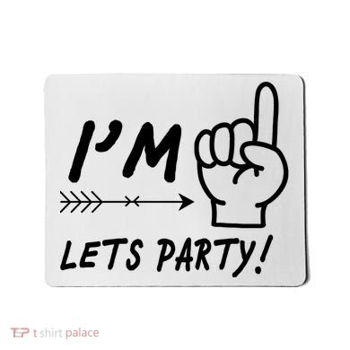 I'm 1 Lets Party! Mousepad