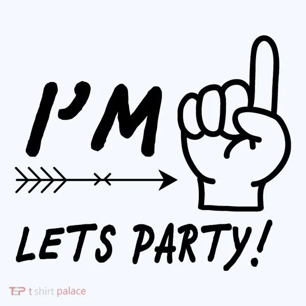 I'm 1 Lets Party! Toddler T-Shirt