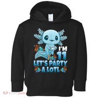 I'm 11 Let's Party A Lotl 11th Birthday 11 Year Old Axolotl  Toddler Hoodie thumb 0