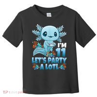 I'm 11 Let's Party A Lotl 11th Birthday 11 Year Old Axolotl  Toddler T-Shirt thumb 0