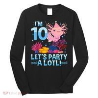 I'm 10 Let's Party A Lotl Axolotl 10 Year Old 10th Birthday Long Sleeve Shirt thumb 0