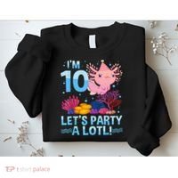 I'm 10 Let's Party A Lotl Axolotl 10 Year Old 10th Birthday Sweatshirt thumb 2