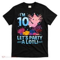 I'm 10 Let's Party A Lotl Axolotl 10 Year Old 10th Birthday T-Shirt thumb 0