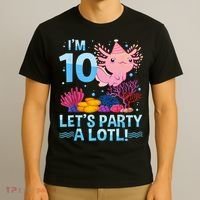 I'm 10 Let's Party A Lotl Axolotl 10 Year Old 10th Birthday T-Shirt thumb 3