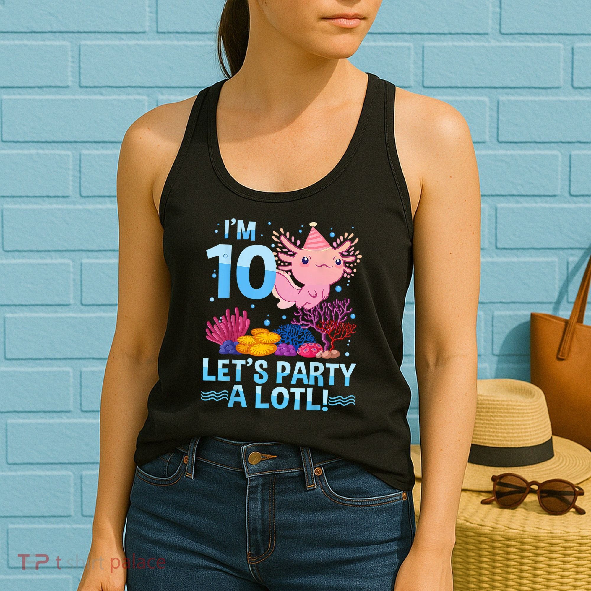 I'm 10 Let's Party A Lotl Axolotl 10 Year Old 10th Birthday Women's Tank Top