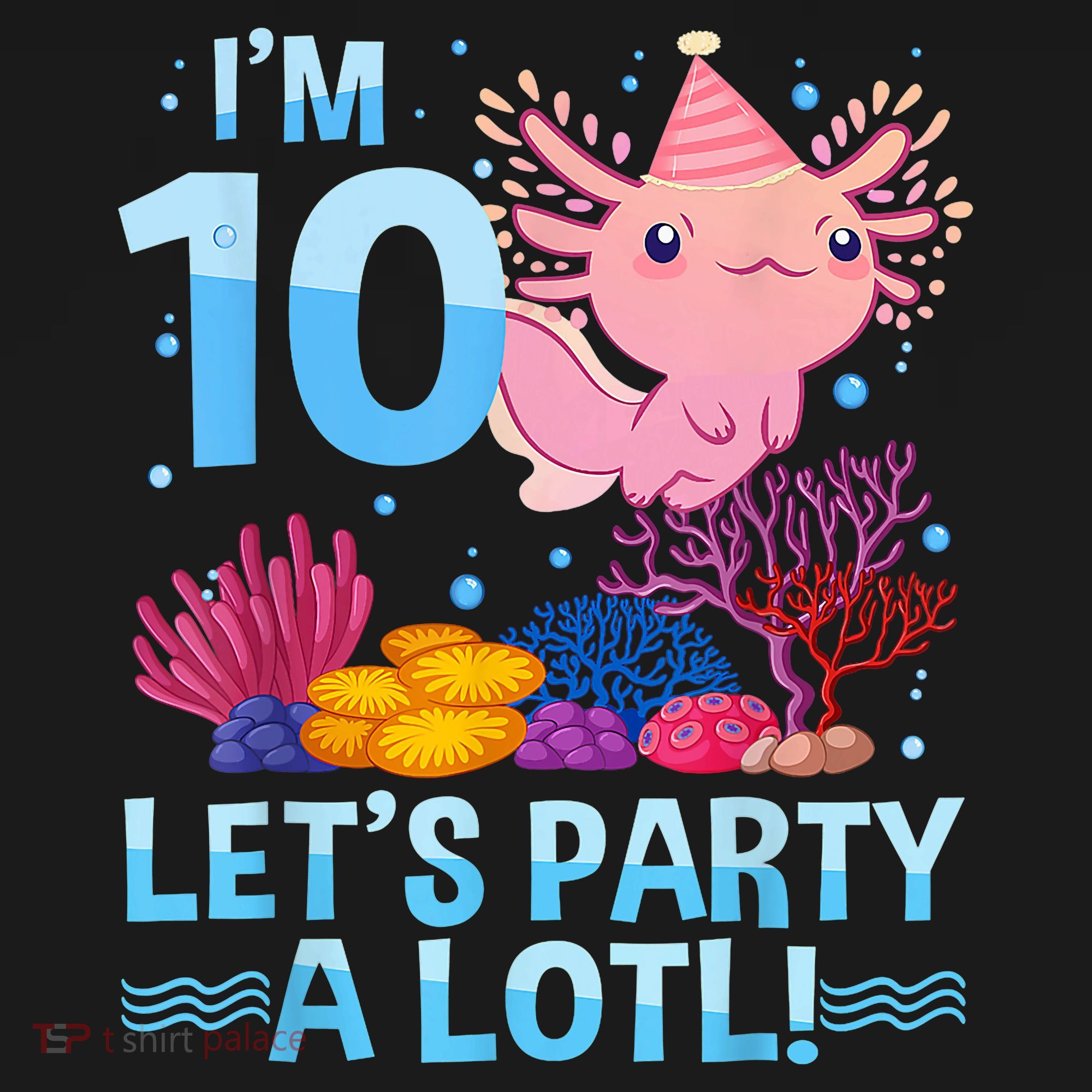 I'm 10 Let's Party A Lotl Axolotl 10 Year Old 10th Birthday Women's Tank Top