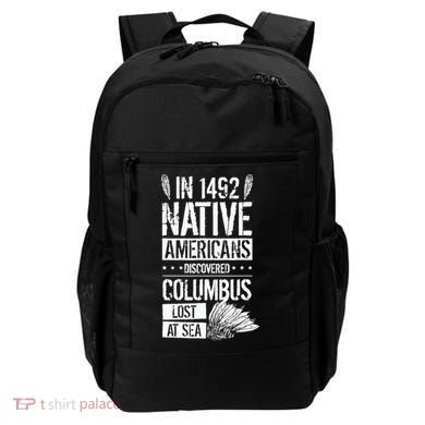 In 1492 Native Americans Discovered Columbus Lost Backpack
