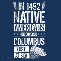 In 1492 Native Americans Discovered Columbus Lost Polo thumb 2