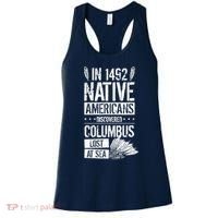In 1492 Native Americans Discovered Columbus Lost Women's Tank Top thumb 0