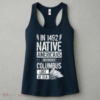 In 1492 Native Americans Discovered Columbus Lost Women's Tank Top thumb 3