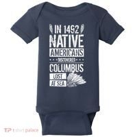 In 1492 Native Americans Discovered Columbus Lost Baby Bodysuit thumb 0