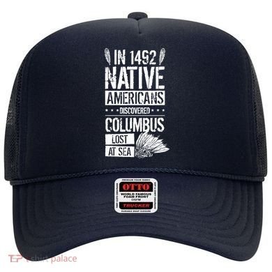In 1492 Native Americans Discovered Columbus Lost Hat