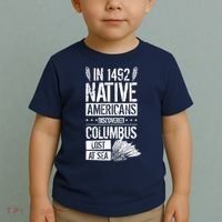 In 1492 Native Americans Discovered Columbus Lost Toddler T-Shirt thumb 2