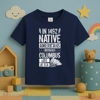 In 1492 Native Americans Discovered Columbus Lost Toddler T-Shirt thumb 3