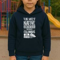 In 1492 Native Americans Discovered Columbus Lost Kids Hoodie thumb 3