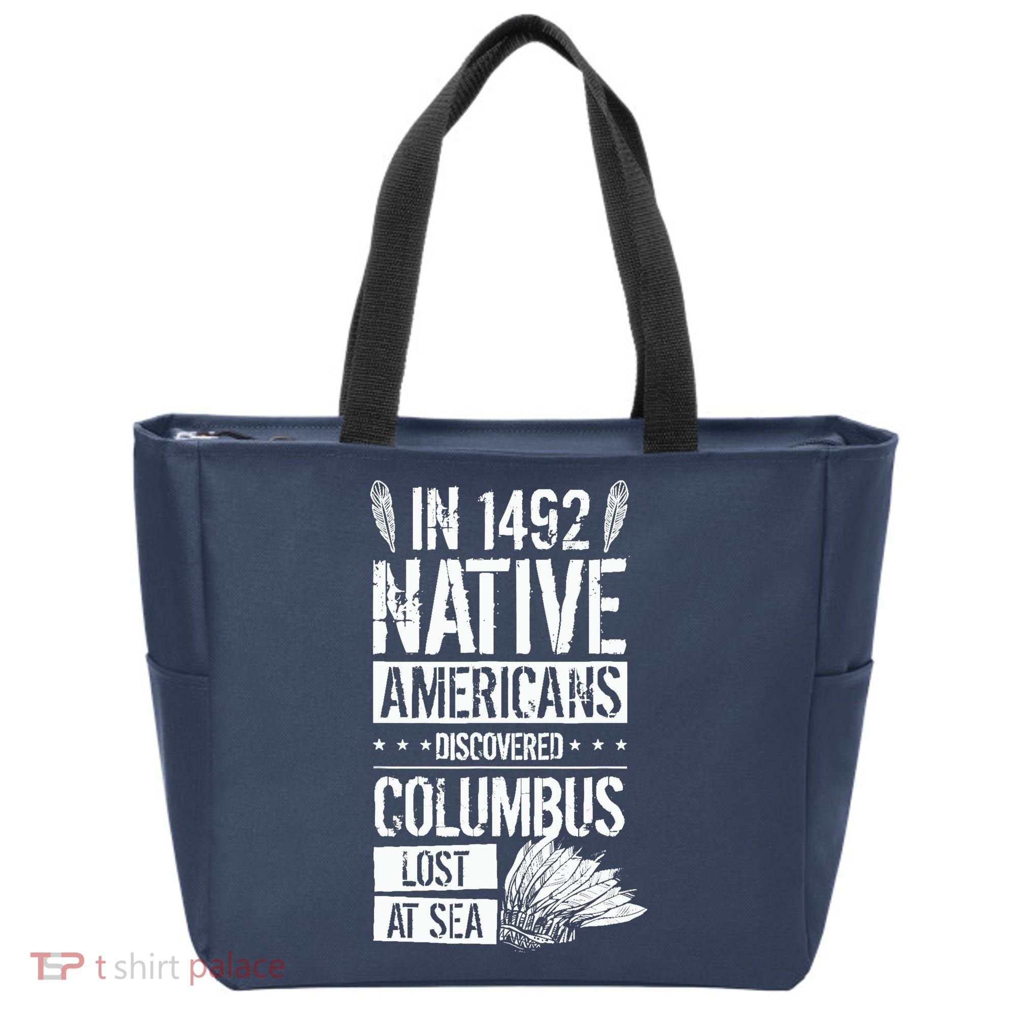 In 1492 Native Americans Discovered Columbus Lost Tote Bag