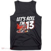Im 13 Race Car Lets Roll 13th Birthday Go Kart Tank Top thumb 0