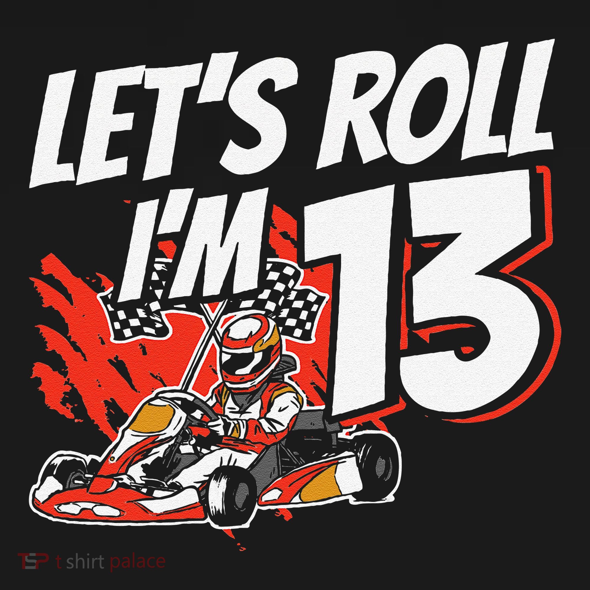 Im 13 Race Car Lets Roll 13th Birthday Go Kart Visor