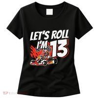 Im 13 Race Car Lets Roll 13th Birthday Go Kart Women's T-Shirt thumb 0