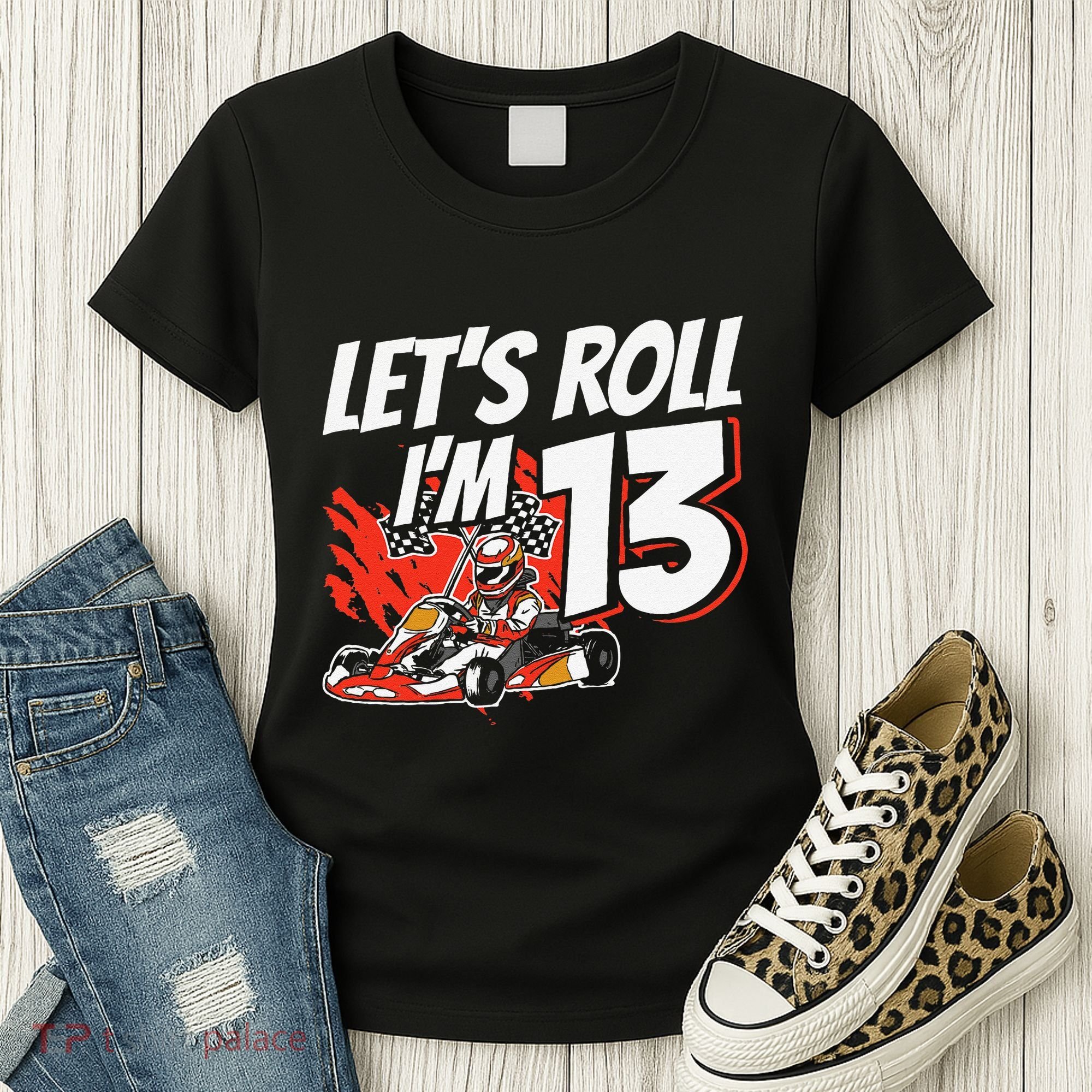 Im 13 Race Car Lets Roll 13th Birthday Go Kart Women's T-Shirt