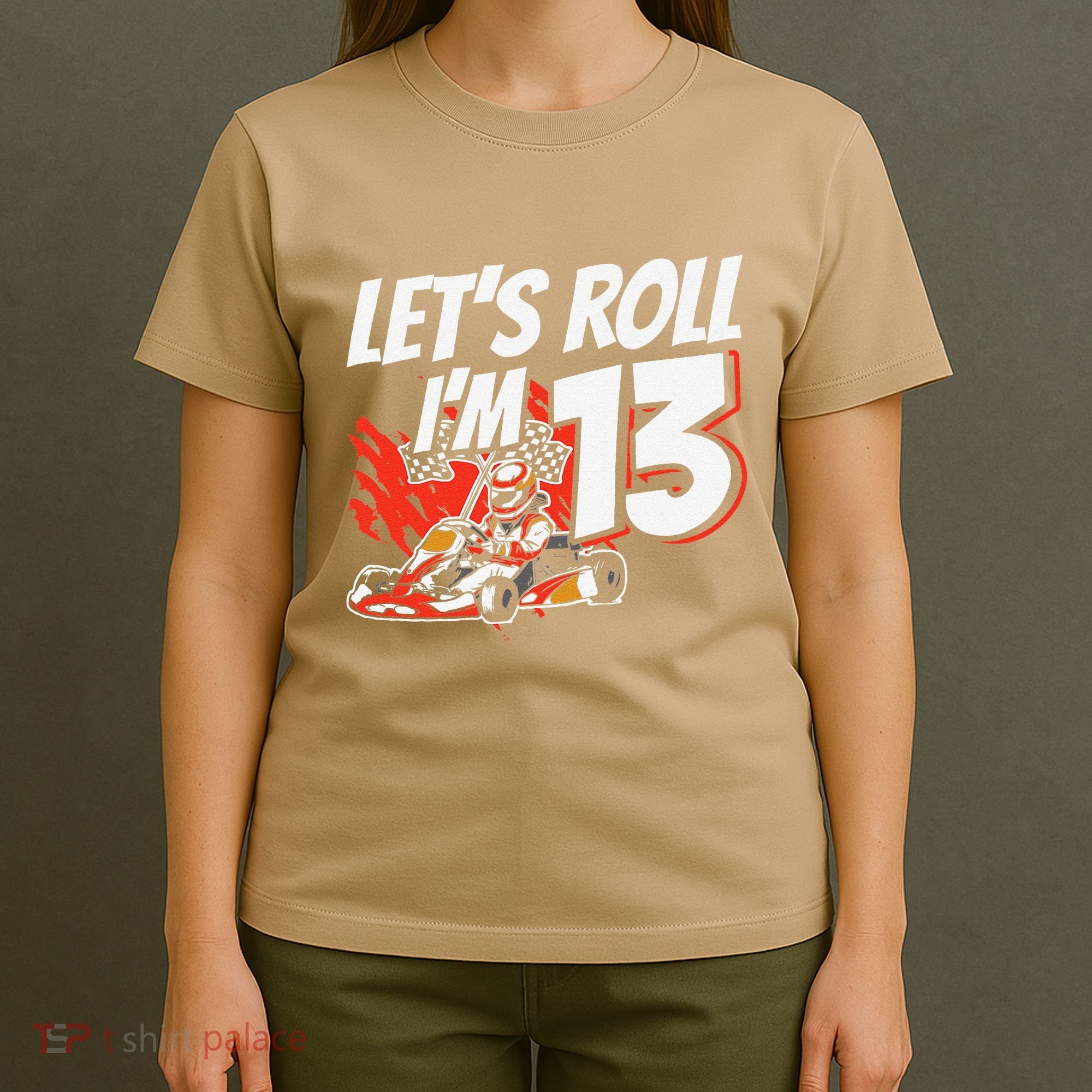 Im 13 Race Car Lets Roll 13th Birthday Go Kart T-Shirt