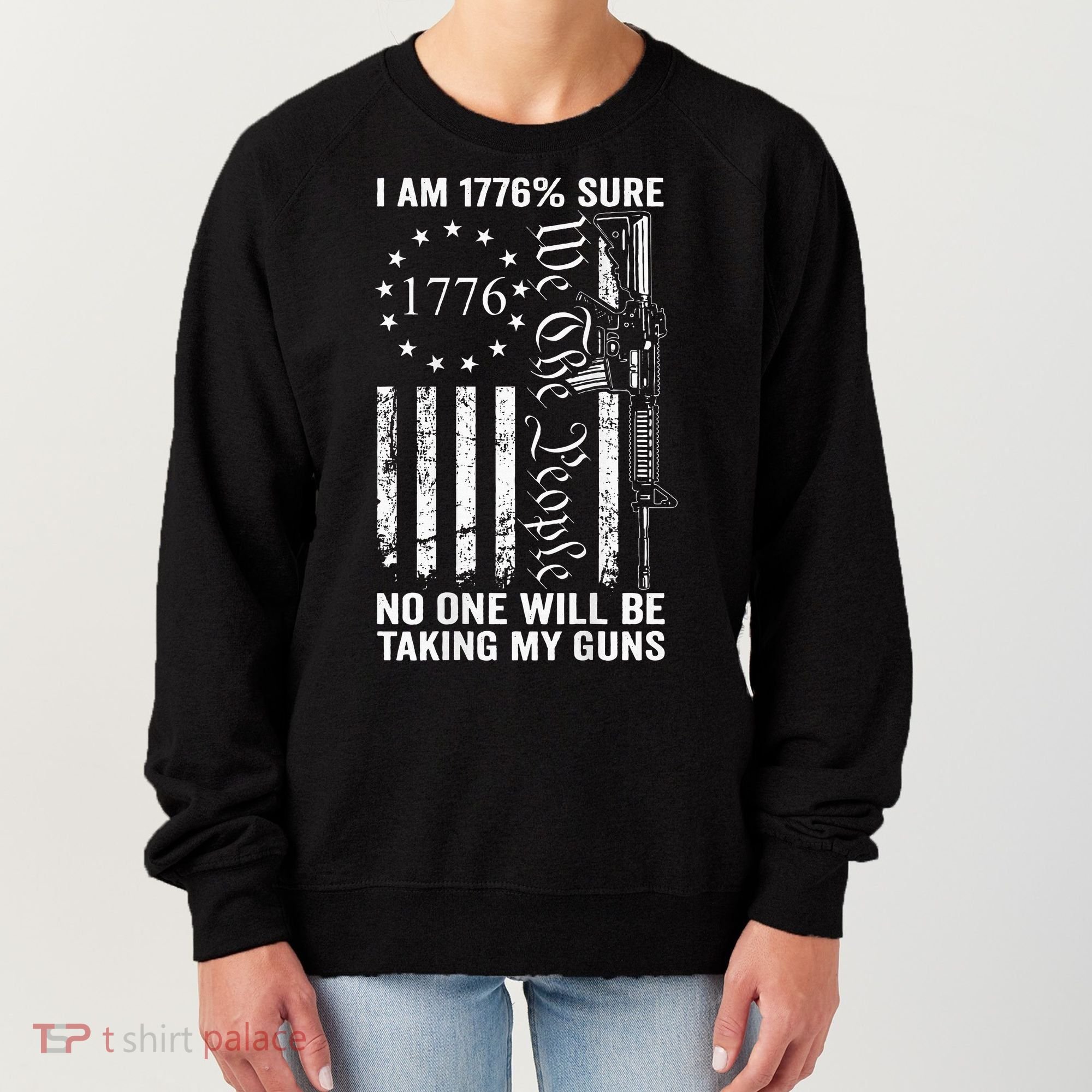 I'm 1776 Sure No One Is Taking My Guns  Pro Gun  Women's Sweatshirt