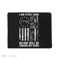 I'm 1776 Sure No One Is Taking My Guns  Pro Gun  Mousepad thumb 0