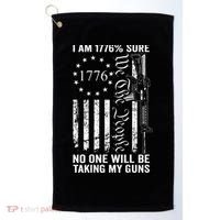 I'm 1776 Sure No One Is Taking My Guns  Pro Gun  Golf Towel thumb 0