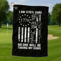 I'm 1776 Sure No One Is Taking My Guns  Pro Gun  Golf Towel thumb 1