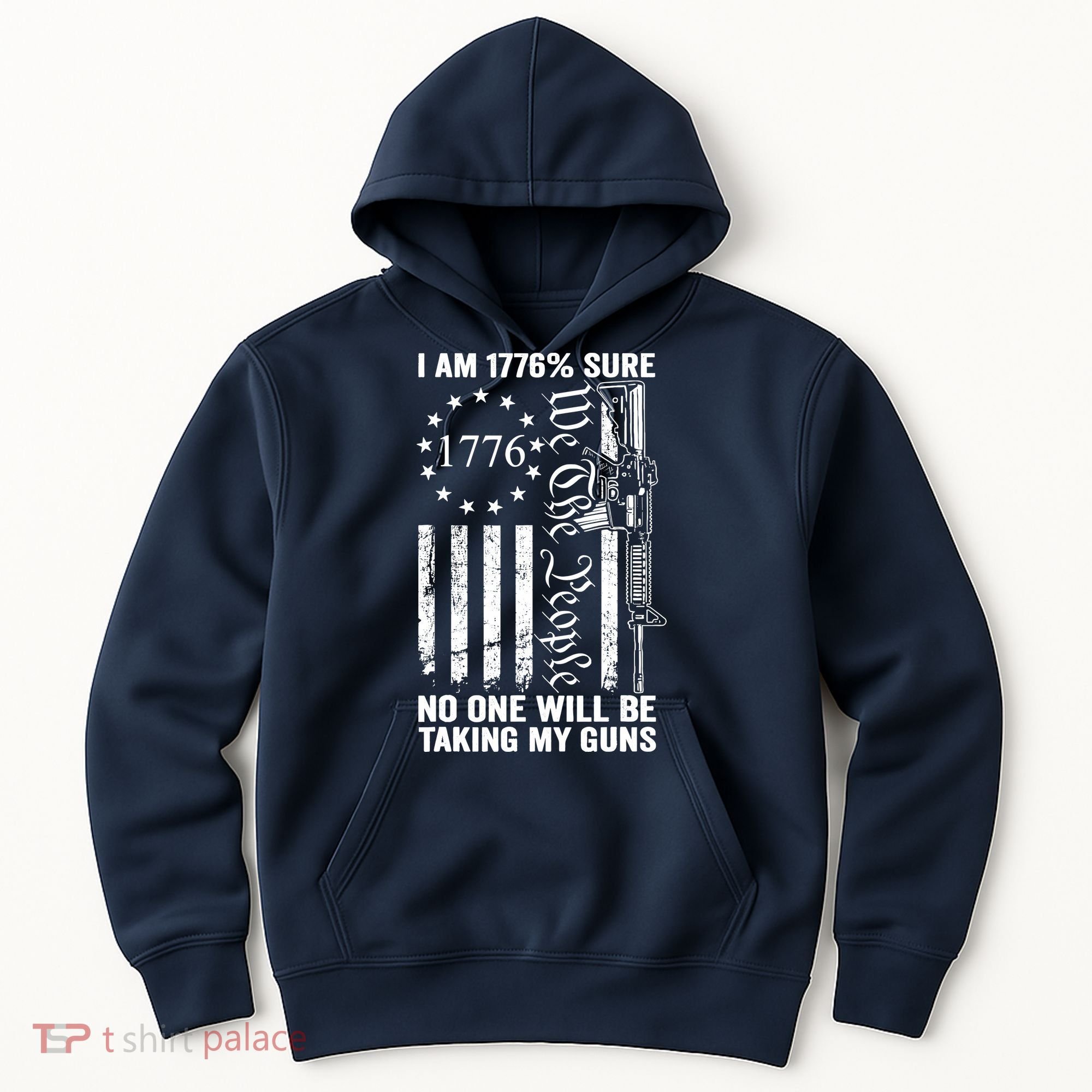 IM 1776 Sure No One Is Taking My Guns Pro Gun Usa Flag Hoodie