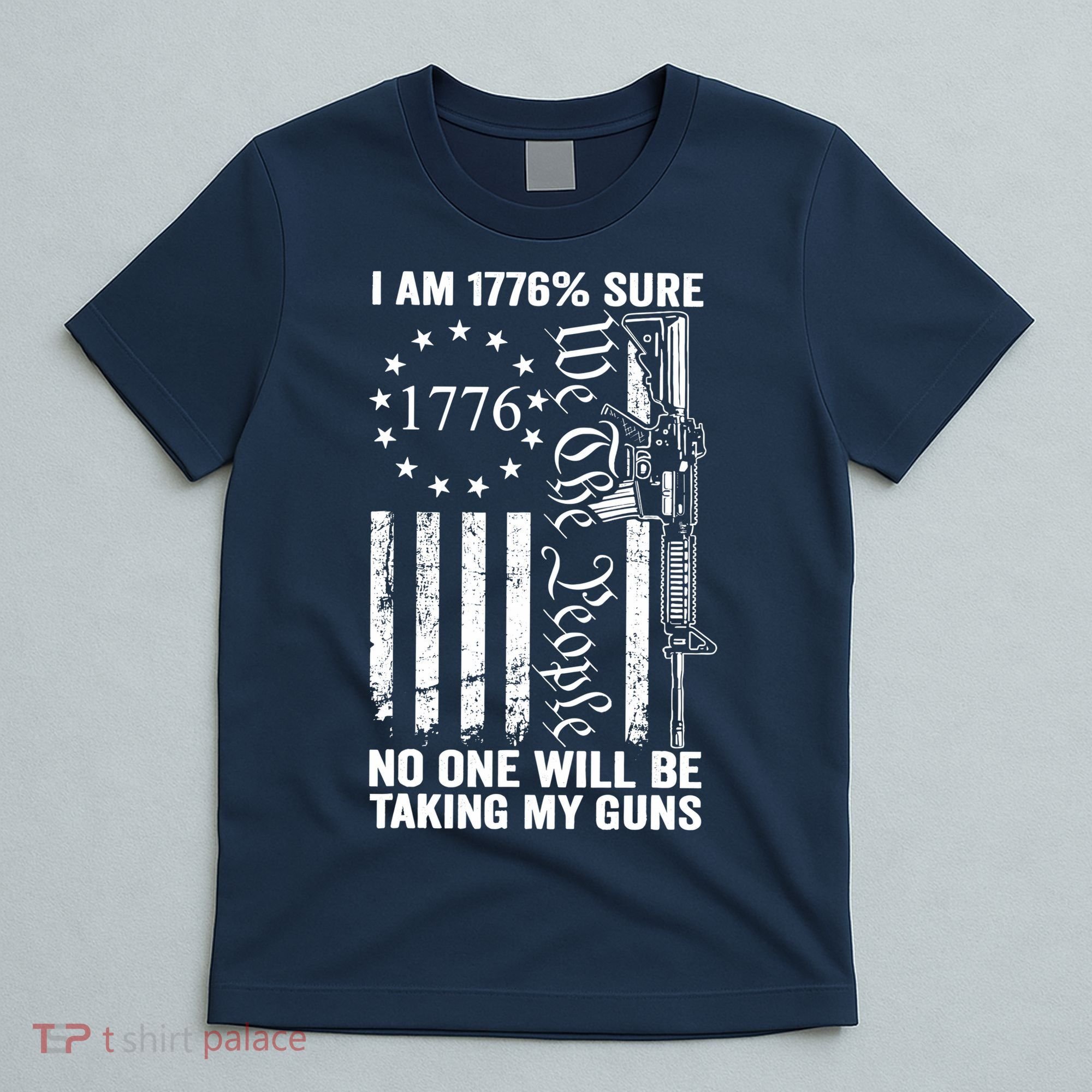 IM 1776 Sure No One Is Taking My Guns Pro Gun Usa Flag T-Shirt