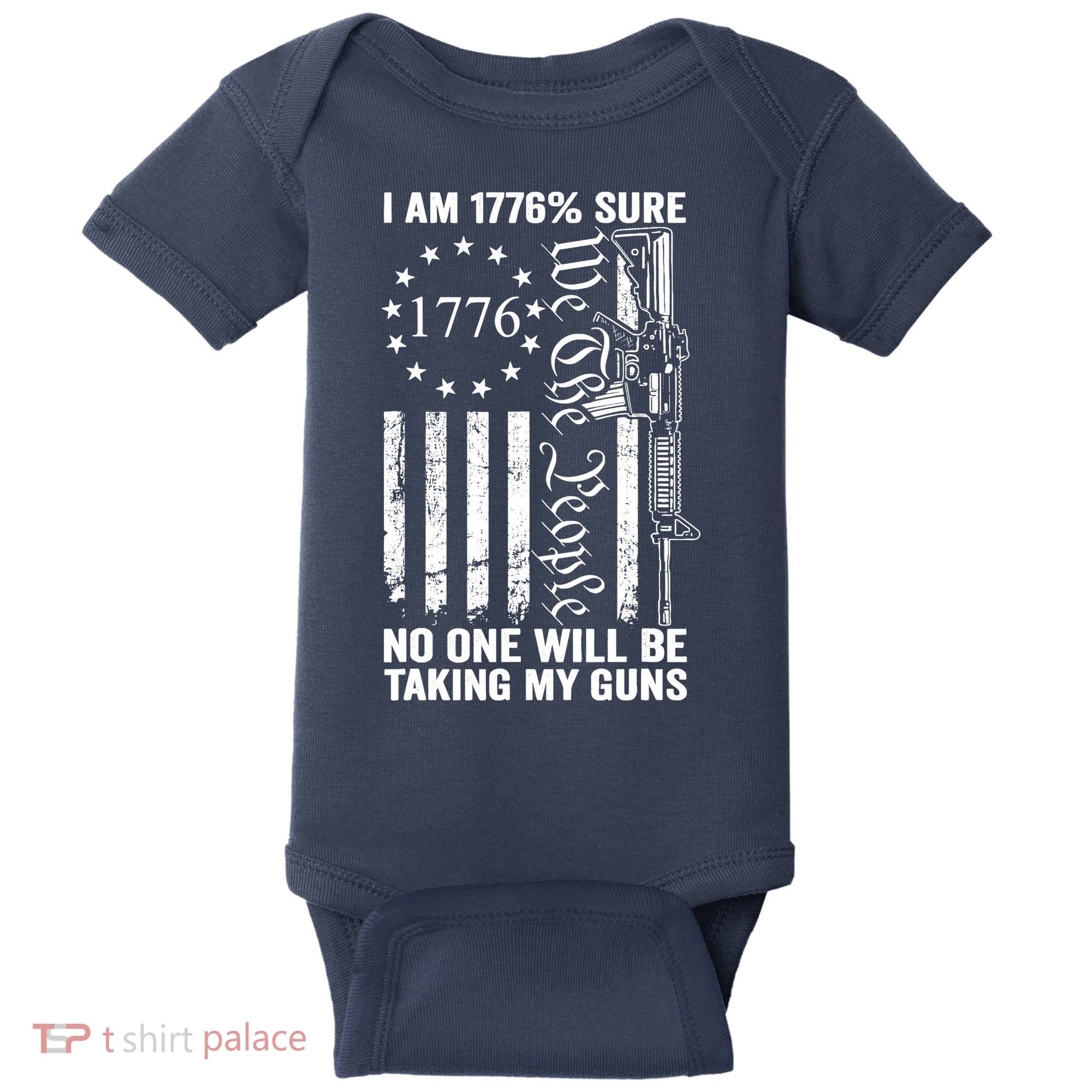 IM 1776 Sure No One Is Taking My Guns Pro Gun Usa Flag Baby Bodysuit