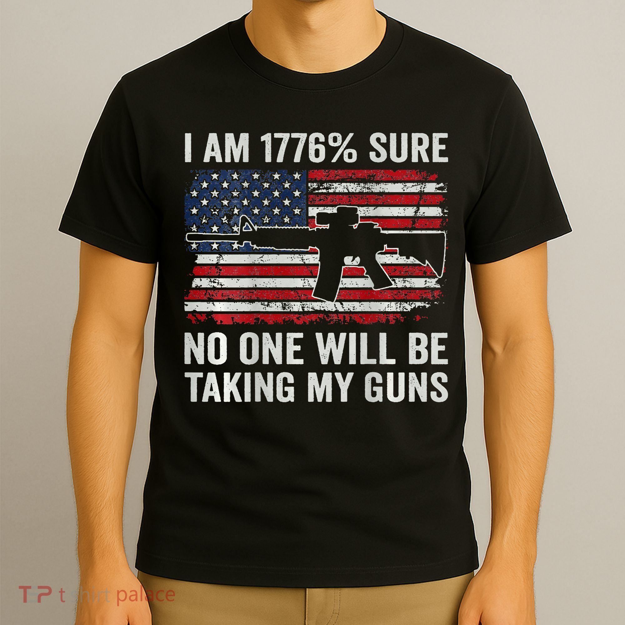 I'm 1776 Sure No One Is Taking My Guns AR15 USA Flag BACK T-Shirt