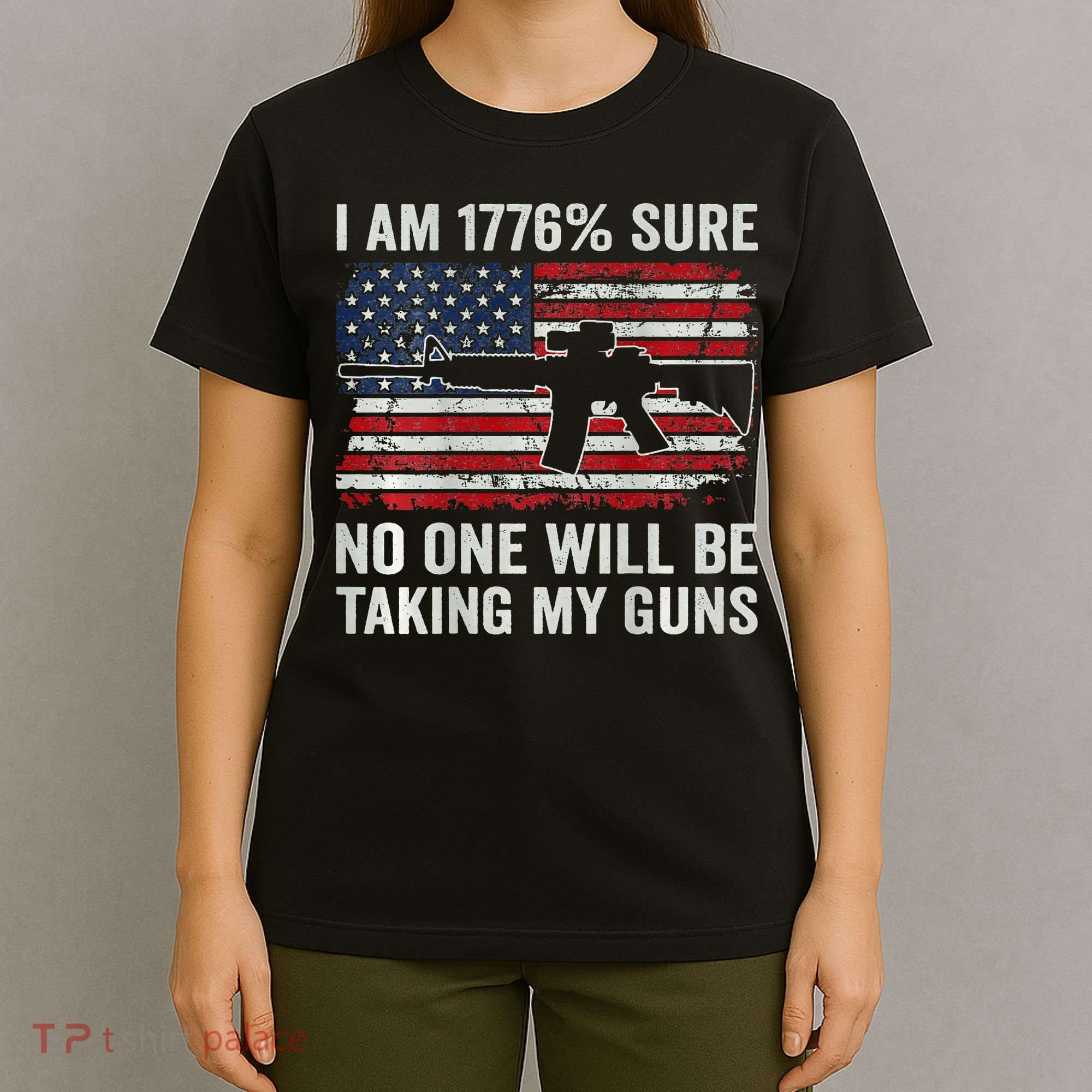 I'm 1776 Sure No One Is Taking My Guns AR15 USA Flag BACK T-Shirt