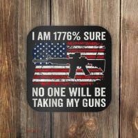 I'm 1776 Sure No One Is Taking My Guns AR15 USA Flag BACK Coaster thumb 0
