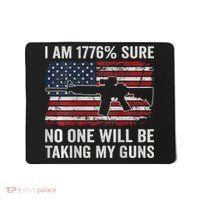 I'm 1776 Sure No One Is Taking My Guns AR15 USA Flag BACK Mousepad thumb 0