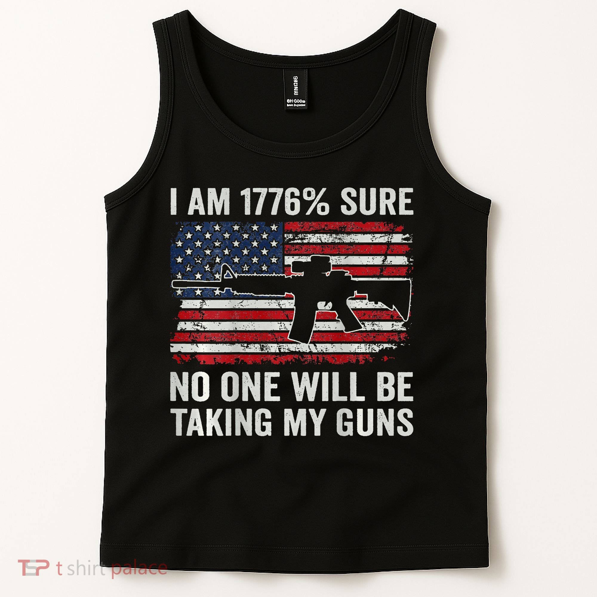 I'm 1776 Sure No One Is Taking My Guns AR15 USA Flag BACK Tank Top