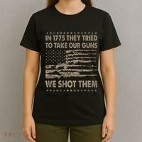 In 1775 They Tried To Take Our Guns We Shot Them Gift T-Shirt thumb 4