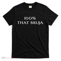 IM 100 That Bruja Witch T-Shirt thumb 0