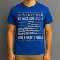 In 1775 They Tried To Take Our Guns We Shot Them T-Shirt thumb 3