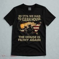 In 1776 We Had To Clean House The House Is Filthy Again T-Shirt thumb 5