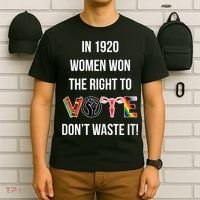In 1920 Women Won The Right To Vote Don’T Waste It T-Shirt thumb 6