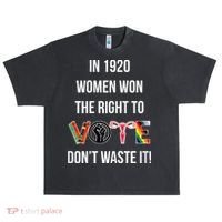 In 1920 Women Won The Right To Vote Don’T Waste It Urban Oversized Heavyweight T-Shirt thumb 0