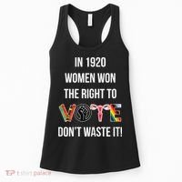 In 1920 Women Won The Right To Vote Don’T Waste It Women's Tank Top thumb 0